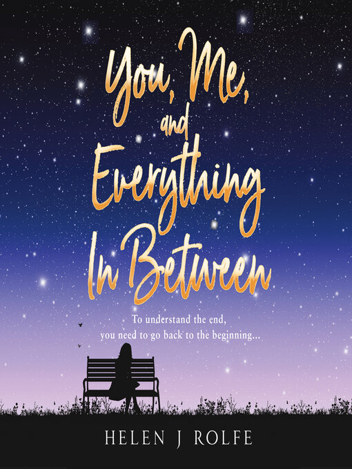 Title details for You, Me, and Everything In Between by Helen J. Rolfe - Available